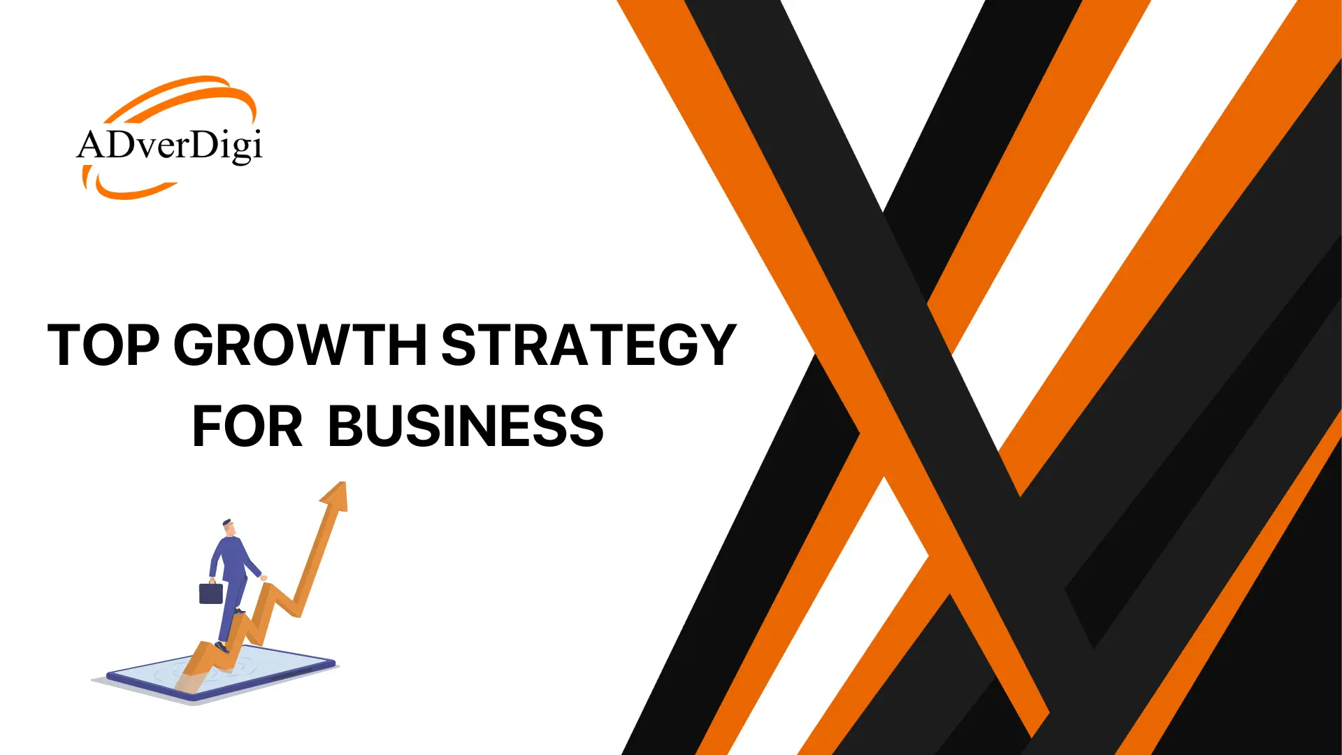 Top growth strategy for business ADverDigi